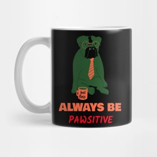 Dog T-shirt Positivity Design Mug